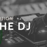 The Evolution of DJ Culture